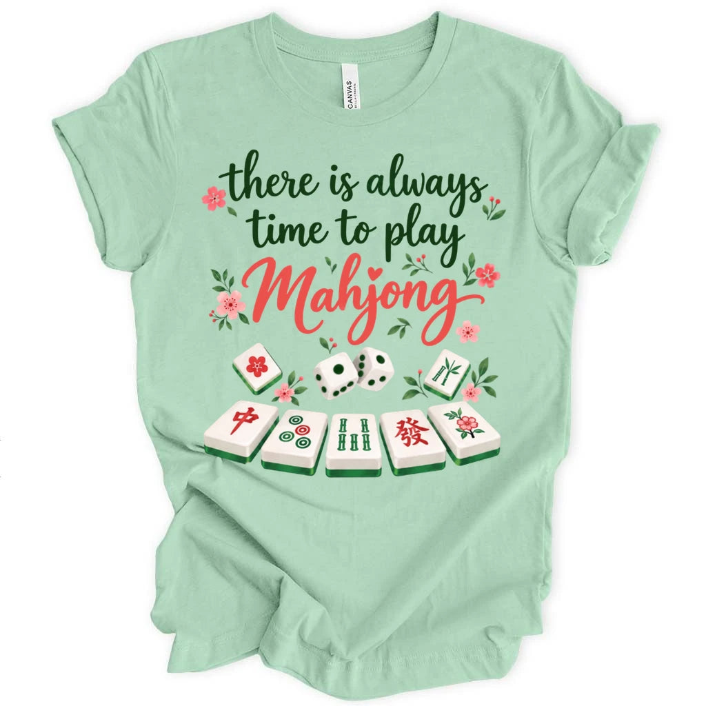 There is always time to play Mahjong T-shirt