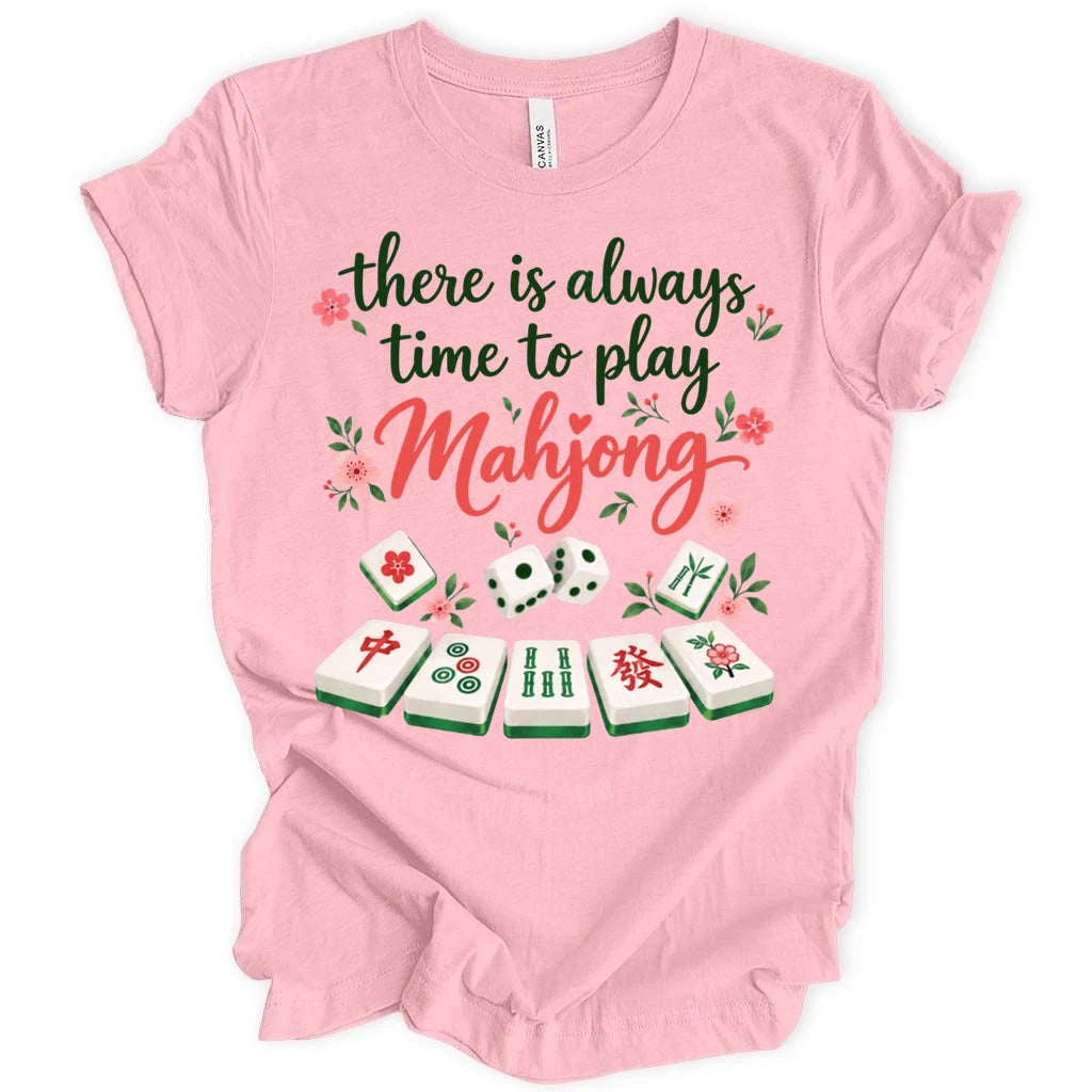 There is always time to play Mahjong T-shirt