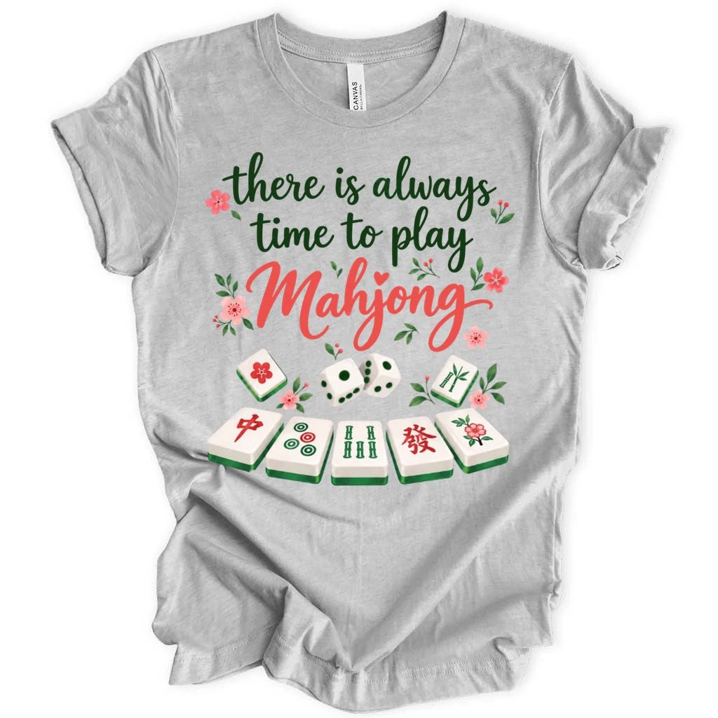 There is always time to play Mahjong T-shirt