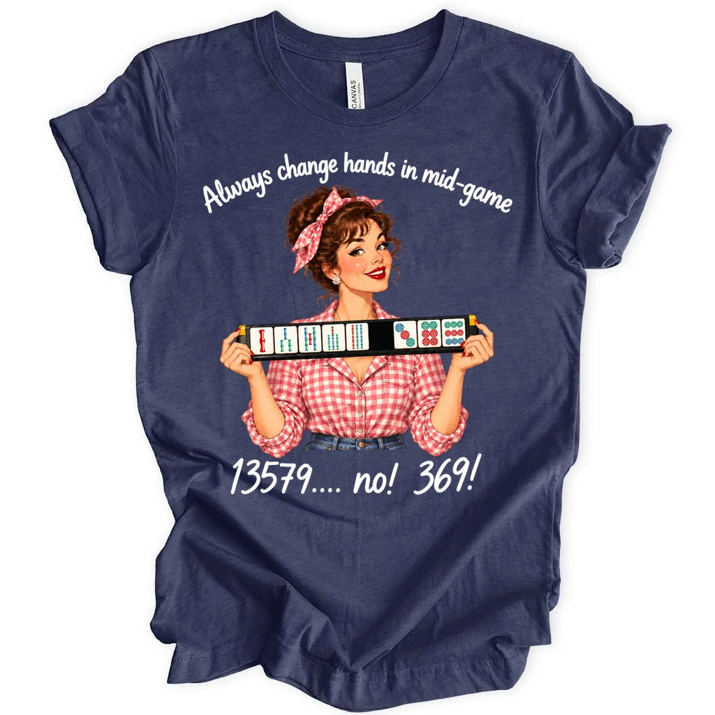 Always change hands in mid-game T-shirt