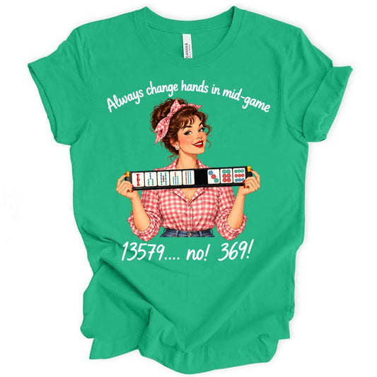 Always change hands in mid-game T-shirt