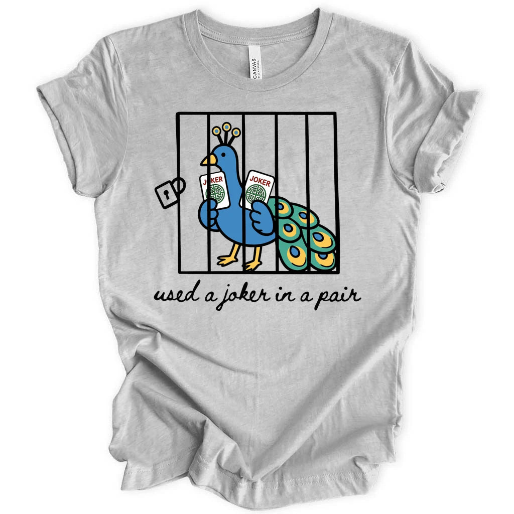 Used a Joker in a Pair T-Shirt