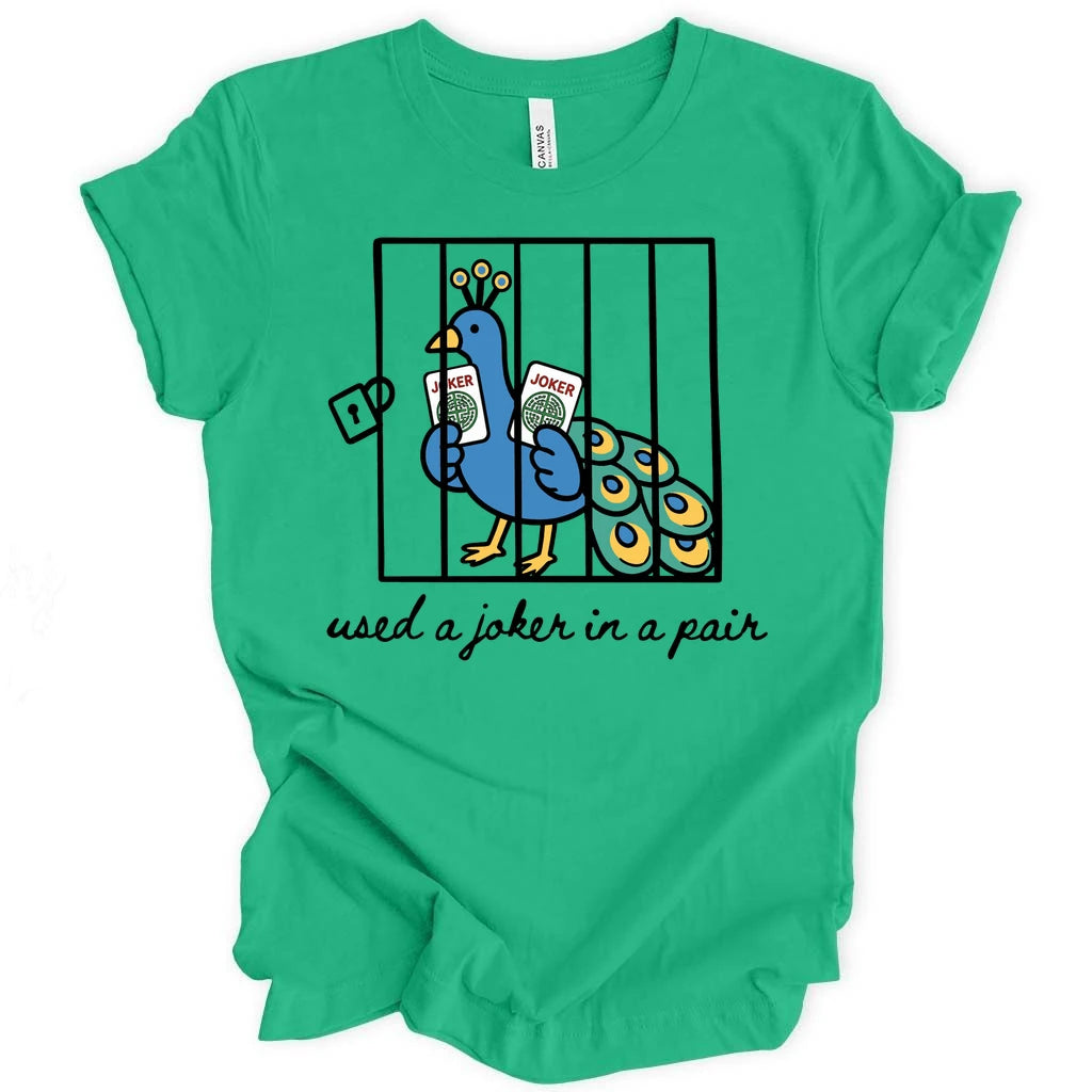 Used a Joker in a Pair T-Shirt