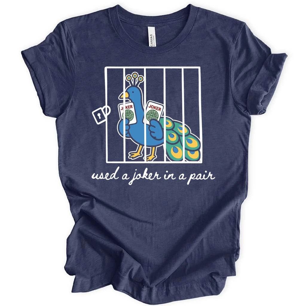 Used a Joker in a Pair T-Shirt