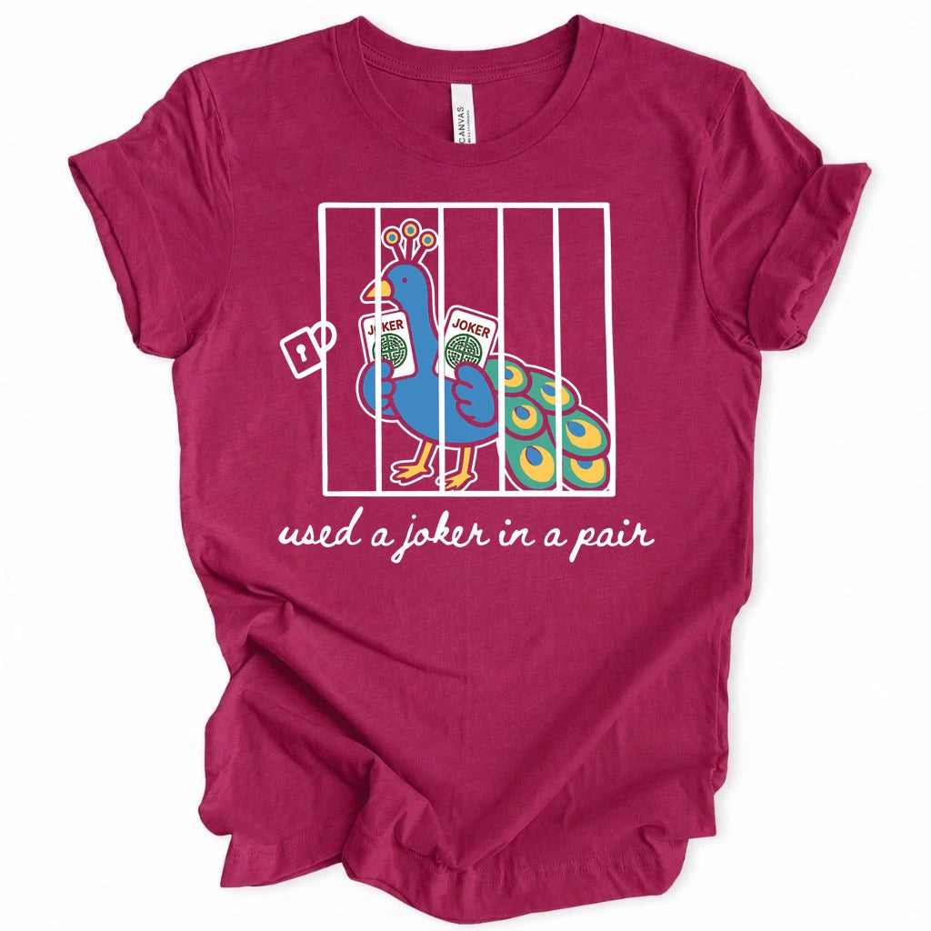 Used a Joker in a Pair T-Shirt