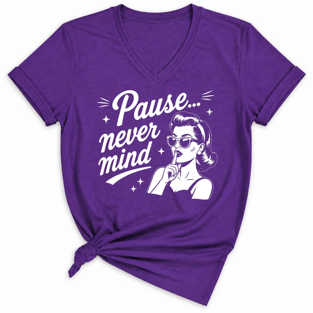 Pause Never Mind Lady V-neck