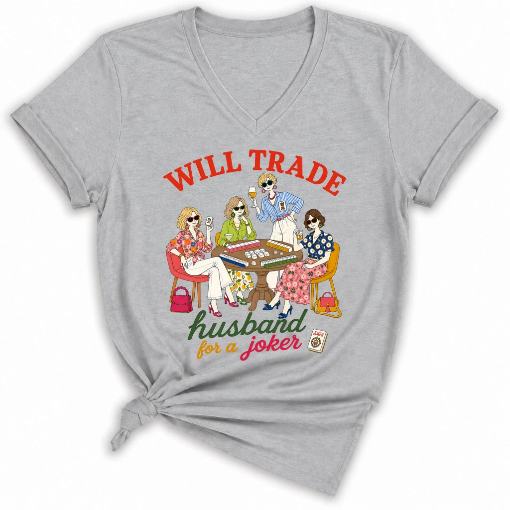 Will trade husband for jokers Lady V-neck