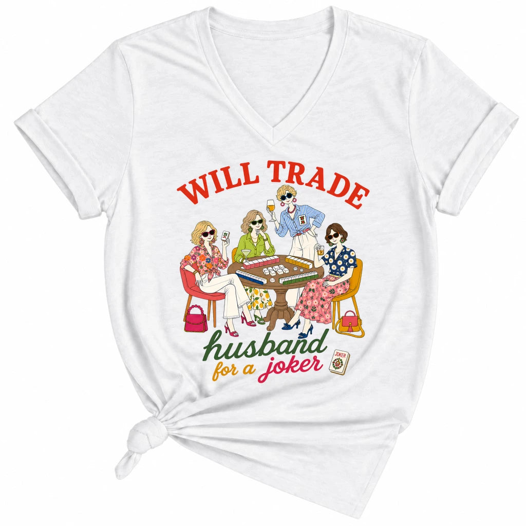 Will trade husband for jokers Lady V-neck