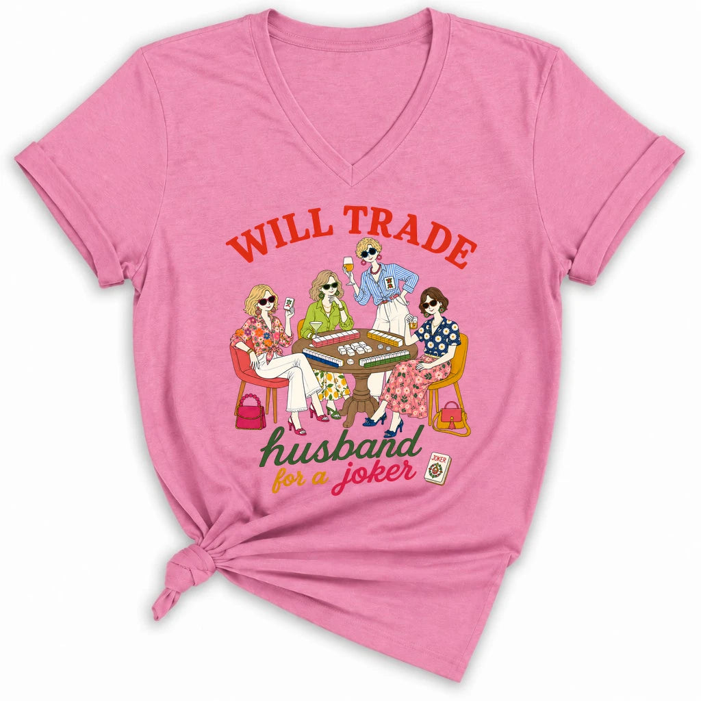 Will trade husband for jokers Lady V-neck