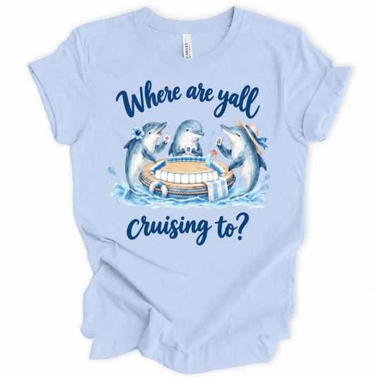 Where are yall cruising T-shirt