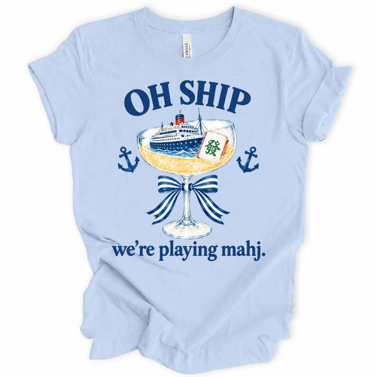 Oh ship T-shirt
