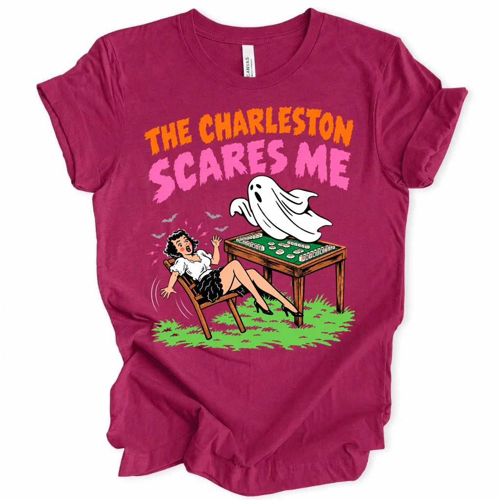 The charleston scares me T-shirt