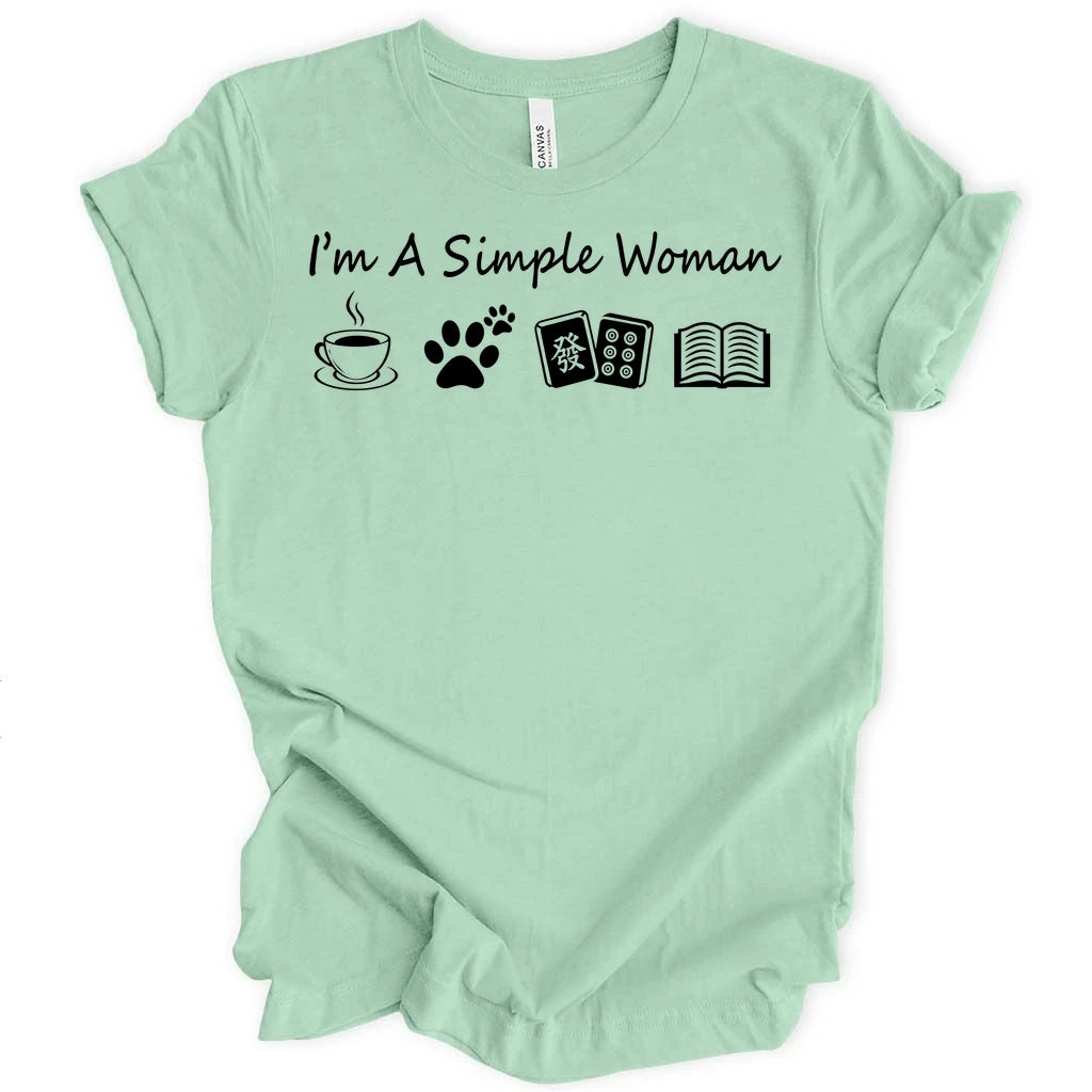 I'm a simple woman T-shirt