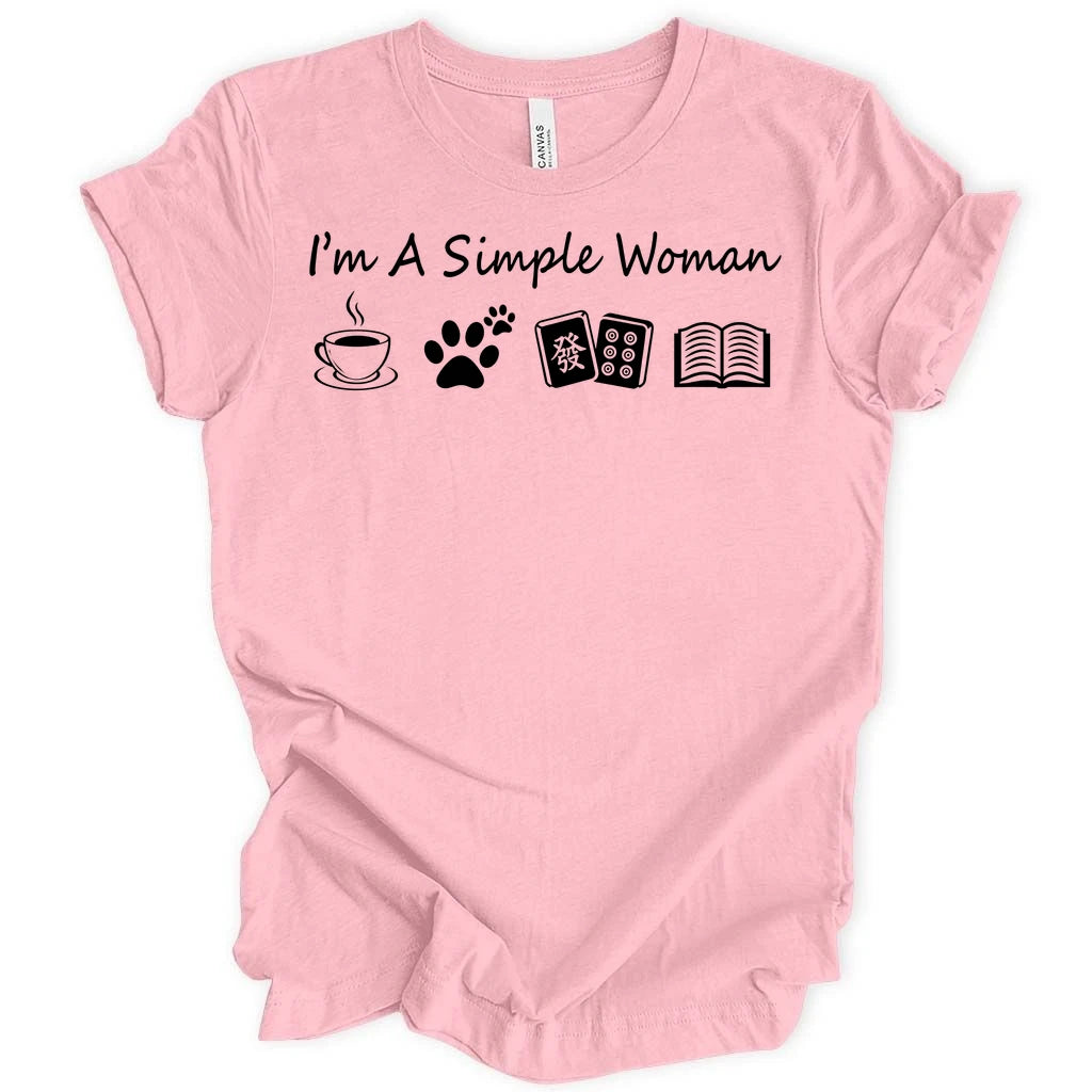 I'm a simple woman T-shirt