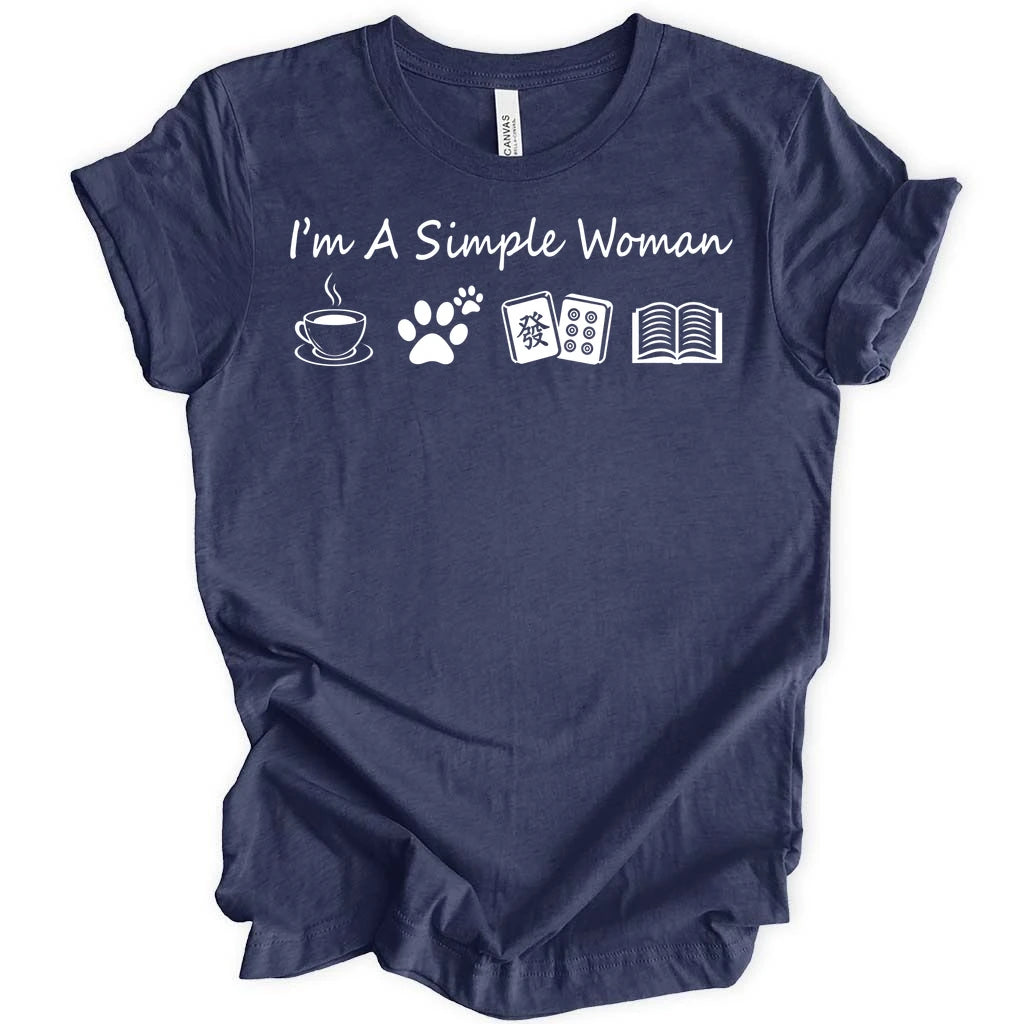 I'm a simple woman T-shirt