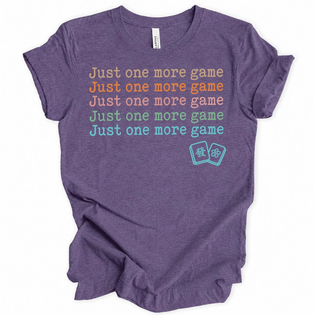 Just one more game T-shirt
