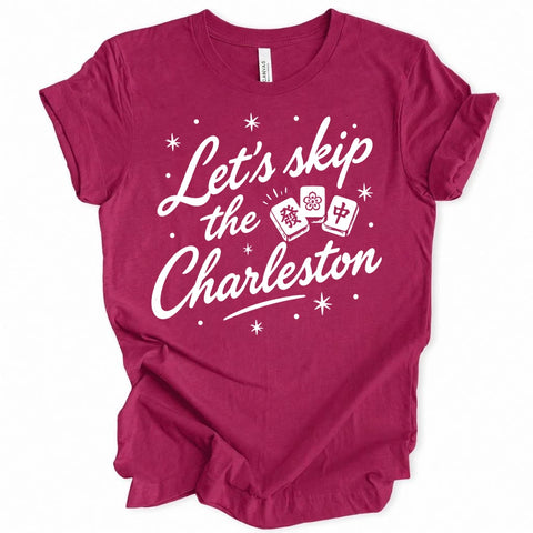 Let's skip the charleston T-shirt