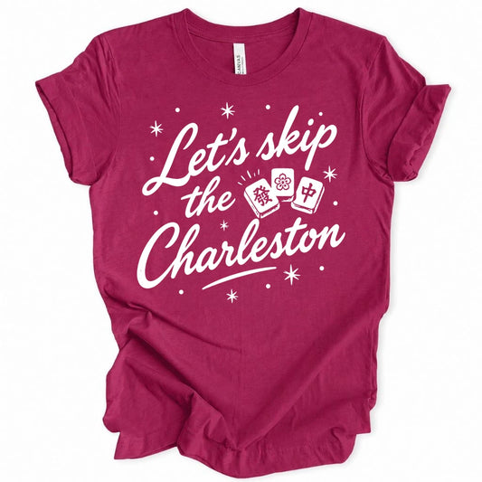 Let's skip the charleston T-shirt