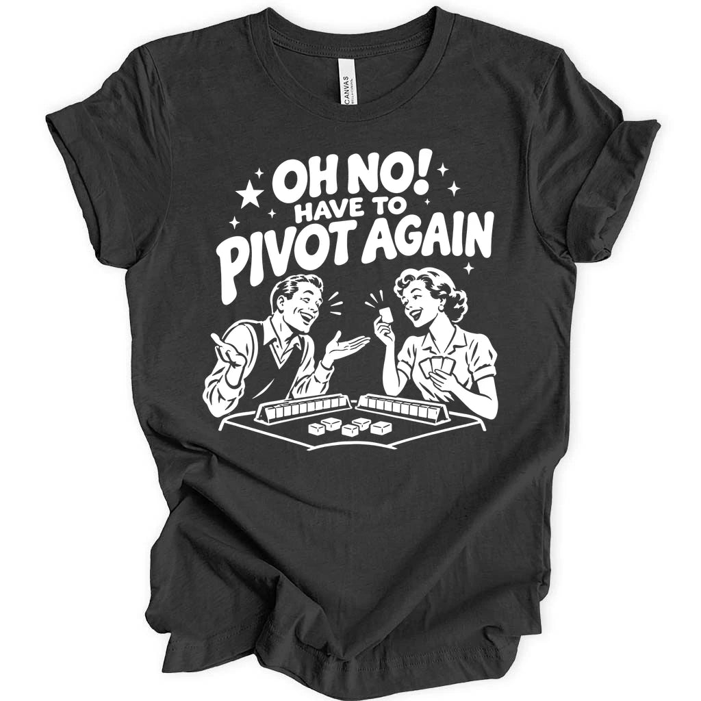 Pivot Again T-shirt